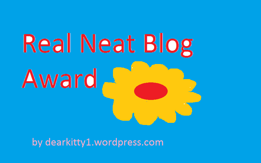 Dearkitty’s “Real Neat Blog” Award